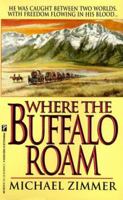 Where the Buffalo Roam 0786006544 Book Cover