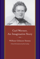 Carl Werner: An Imaginative Story With Other Tales of Imagination 1018941746 Book Cover