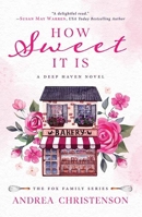 How Sweet It Is: A Deep Haven Novel: The Fox Family Series B0DRZ1Q9VS Book Cover