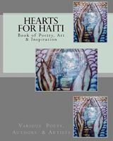 Hearts for Haiti: Book of Poetry & Inspiration 1452846332 Book Cover