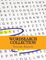 Wordsearch Collection: Large Print Word Search Puzzles 1539831841 Book Cover