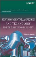 Environmental Analysis and Technology for the Refining Industry 0471679429 Book Cover