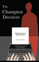 The Champion Deceiver: A Murderous Ode to Agatha Christie 1653216549 Book Cover