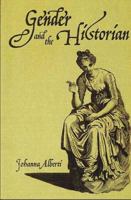 Gender and the Historian 0582404630 Book Cover