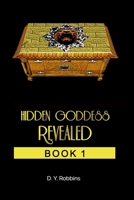 Hidden Goddess Revealed: Book 1 1974694801 Book Cover