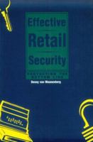 Effective Retail Security, Protecting the Bottom Line 0750689234 Book Cover