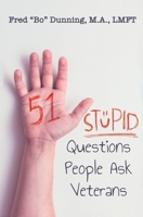 51 Stupid Questions People Ask Veterans B09HZKD17F Book Cover