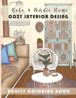 Boho & Nordic Home: Cozy Interior Desing: Adults Coloring Book B0BW2CNMNF Book Cover