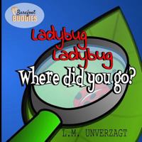 Ladybug Ladybug Where did you go? 1545586039 Book Cover