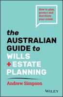 The Australian Guide to Wills and Estate Planning: How to Plan, Protect and Distribute Your Estate 0730373185 Book Cover