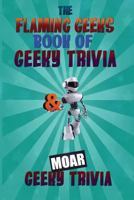 Geeky Trivia Omnibus: A Flaming Geeks Geeky Trivia Box Set 1974060977 Book Cover