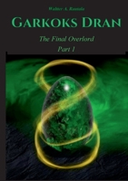 Garkoks Dran: The Final Overlord Part 1 9528049818 Book Cover