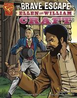 El Valiente Escape De Ellen Y William Craft: The Brave Escape of Ellen And William Craft (Historia Grafica/Graphic History (Graphic Novels) (Spanish)) 0736849734 Book Cover