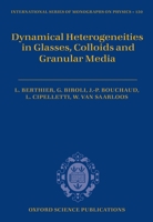 Dynamical Heterogeneities in Glasses, Colloids, and Granular Media 0199691479 Book Cover