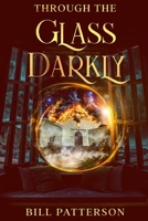 Through the Glass Darkly (The Rusted Lantern Series) B0GXPHQ257 Book Cover