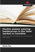 Muslim women wearing headscarves in the labor market in Carinthia 6209635075 Book Cover