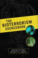 The Bioterrorism Sourcebook 0071440860 Book Cover