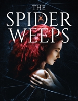 The Spider Weeps 1643679961 Book Cover