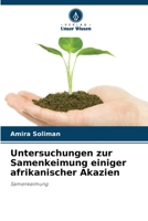 Untersuchungen zur Samenkeimung einiger afrikanischer Akazien (German Edition) 6630361318 Book Cover
