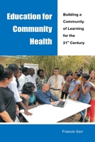 Education for Community Health: Building a Community of Learning for the 21st Century 9983946041 Book Cover