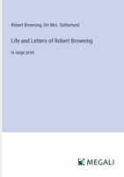 Life and Letters of Robert Browning: in large print 3368303066 Book Cover