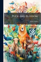 Puck And Blossom: A Fairy Tale 1175204994 Book Cover