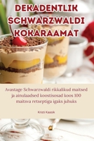Dekadentlik Schwarzwaldi kokaraamat 1835511139 Book Cover