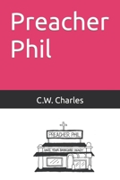 Preacher Phil B0C6W1LT75 Book Cover