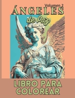 Ángeles de Paz (Volumen 2): Libera tu creatividad y armonía interior con los ángeles. B0C2RPJ9MX Book Cover