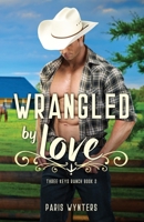 Wrangled by Love B0CD4Q9FFP Book Cover