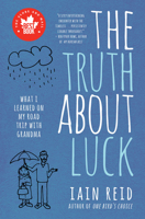 The Truth About Luck: What I Learned on My Road Trip with Grandma 1770892419 Book Cover