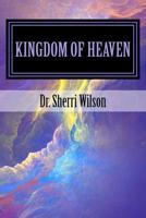 Kingdom of Heaven: Revealed Through the Parables of Jesus 151174278X Book Cover