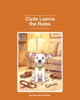 CLYDE LEARNS / THE RULES A.K.A Land Shark: Clyde the Speckled Pup and Friends - Book 3 B0GXK6HQST Book Cover