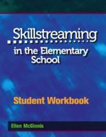 Skillstreaming in the Elementary School Student Workbook and Group Leader's Guide (10 Workbooks and One Leader's Guide) 0878227245 Book Cover