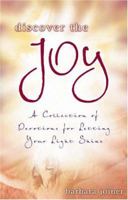 Discover The Joy: A Collection Of Devotions For Letting Your Light Shine 1563099047 Book Cover