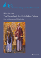 Das Vermachtnis Des Christlichen Orients: Eine Sozialwissenschaftliche Studie 3447114401 Book Cover