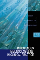 Intravenous Immunoglobulins in Clinical Practice 0824798813 Book Cover