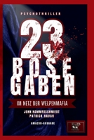 23 BÖSE GABEN: IM NETZ DER WELPENMAFIA (German Edition) B0FDKYPKSY Book Cover