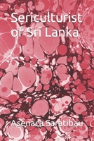 Sericulturist of Sri Lanka B0CPMCJF2F Book Cover