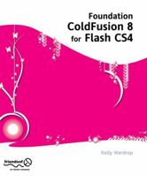 Foundation ColdFusion 8 for Flash CS4 1430215712 Book Cover