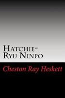 Hatchie-Ryu Ninpo: An Overview 1541112598 Book Cover