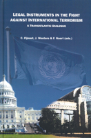 Legal Instruments in the Fight Against International Terrorism: A Transatlantic Dialogue 900413901X Book Cover