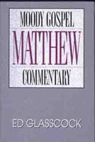 Matthew- Moody Gospel Commentary 0802456235 Book Cover
