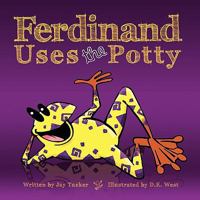 Ferdinand Uses the Potty: Overcoming Bed-Wetting Fears 1932690824 Book Cover