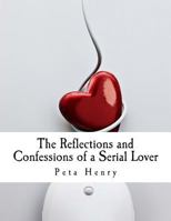 The Reflections and Confessions of a Serial Lover 197410365X Book Cover