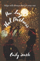 How Long That Darkness B09SBSG2D5 Book Cover