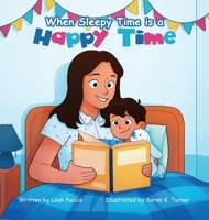 When Sleepy Time is a Happy Time 1637651899 Book Cover