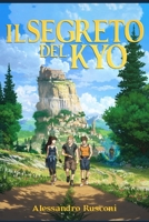 Il Segreto del Kyo (Italian Edition) 1696232031 Book Cover