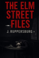 The Elm Street Files. B0G35T2RMM Book Cover