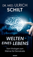 Welten eines Lebens: Vom Virologen zum Mahner für Demokratie (German Edition) 3991851393 Book Cover